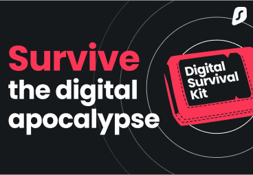 DIGITAL SURVIVAL KIT: How to survive the internet