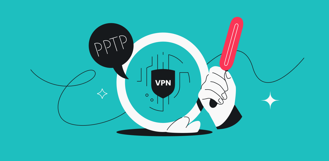What is a PPTP VPN and why it’s the wrong choice