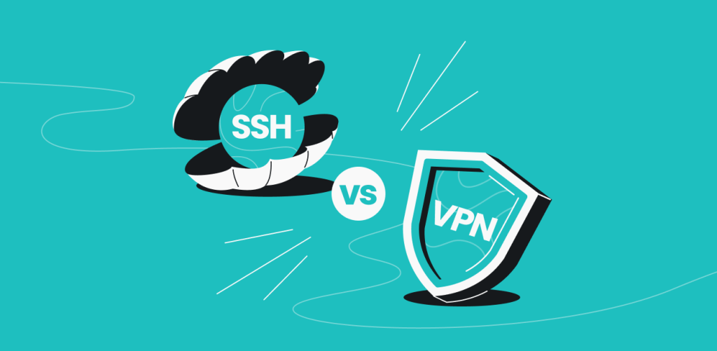 SSH vs. VPN: ¿cuál es la diferencia y cuál es más segura?
