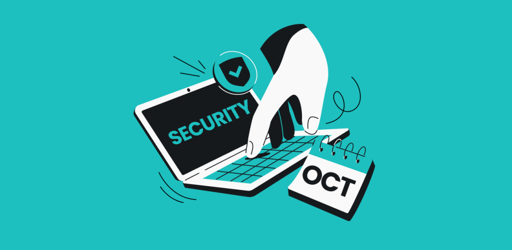 A laptop with "security" on its screen, a shield with a checkmark in the right corner, a hand touching the keyboard, and a calendar on the lower right next to the laptop with "OCT" on it.