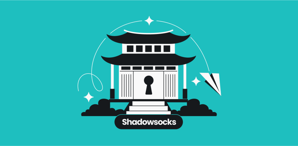 Was sind Shadowsocks? Handelt es sich dabei um ein VPN-Protokoll?