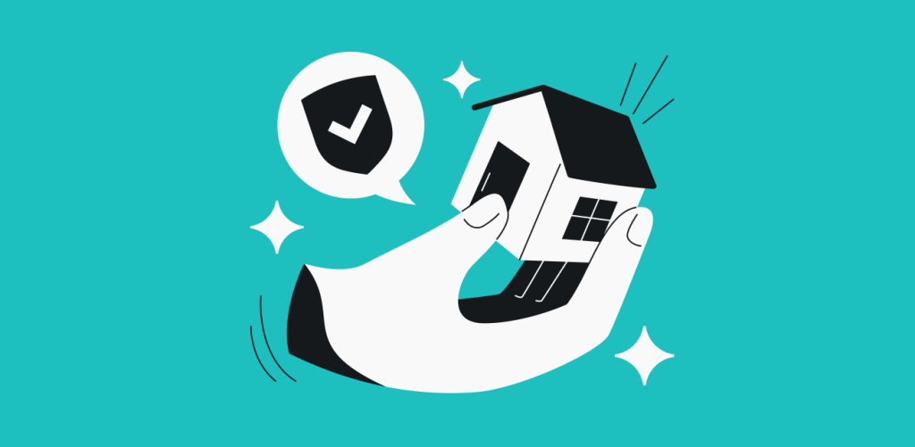 A hand holding a little house with a speech bubble coming out of it, inside the bubble is a shield with a check mark