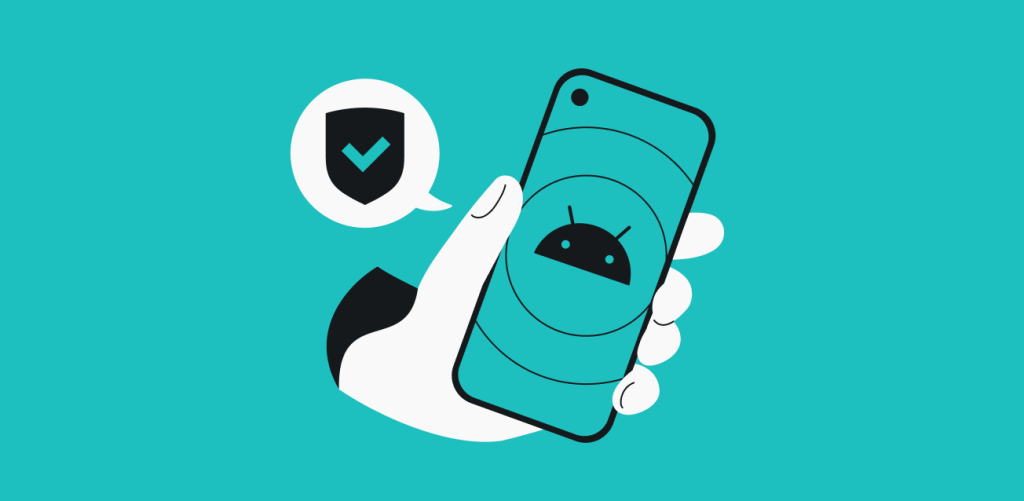 A hand holding a smartphone with Androids logo on the screen and a speech bubble with a shield and checkmark next to the phone.
