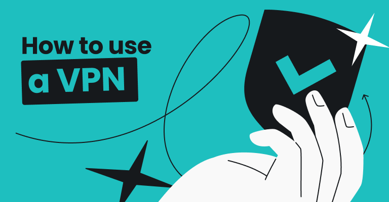 A hand holding a checkmarked shield, alongside bold text reading How to use a VPN.
