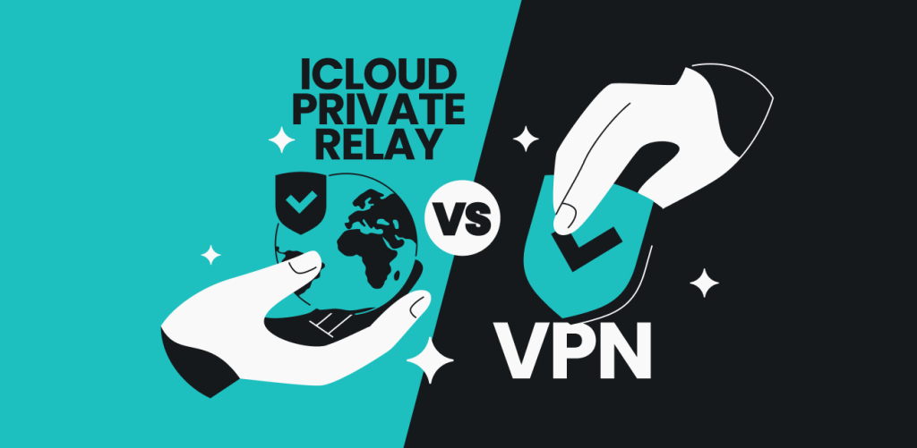 A hand holding a globe and another hand holding a checkmarked shield with the text icloud private relay versus VPN displayed.