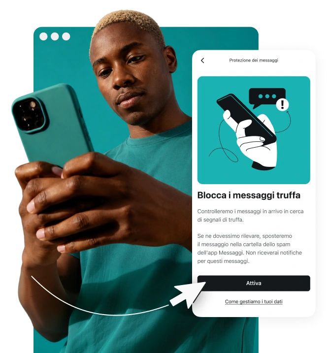 Schermo di protezione dai messaggi di truffa con messaggi di stop alla truffa e un pulsante di attivazione, sovrapposto davanti a una persona che utilizza un telefono
